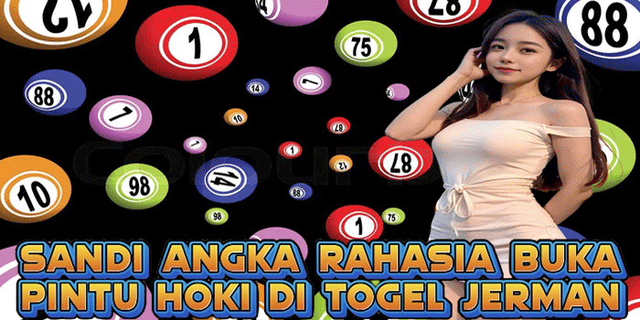 Sandi Angka Rahasia Buka Pintu Hoki Di Togel Jerman