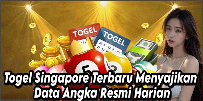 Togel Singapore Terbaru Menyajikan Data Angka Resmi Harian
