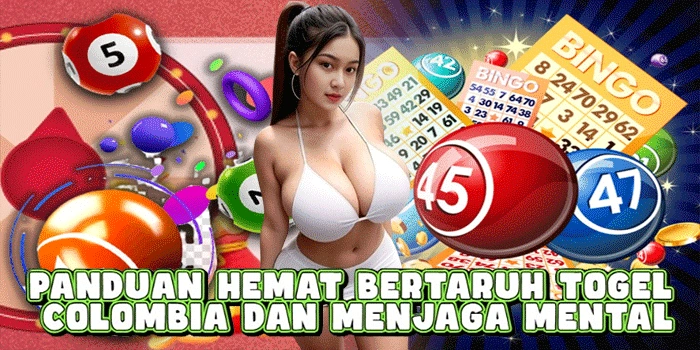 Panduan Hemat Bertaruh Togel Colombia Dan Menjaga Mental