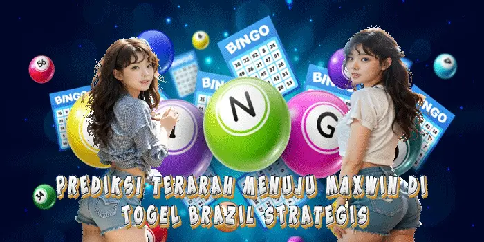 Prediksi Terarah Menuju Maxwin di Togel Brazil Strategis