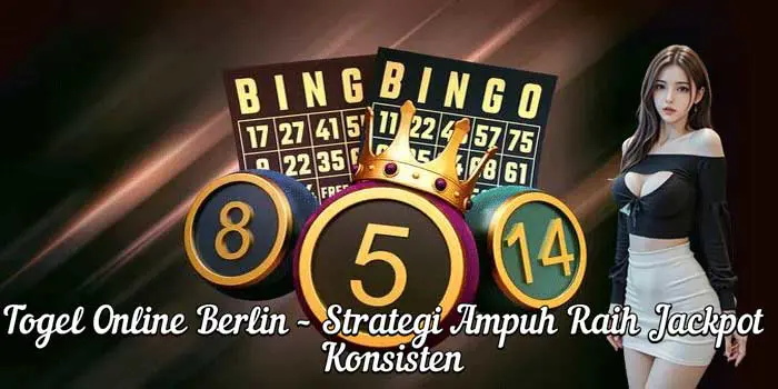 Togel Online Berlin – Strategi Ampuh Raih Jackpot Konsisten Togel Online Berlin – Strategi Ampuh Raih Jackpot Konsisten