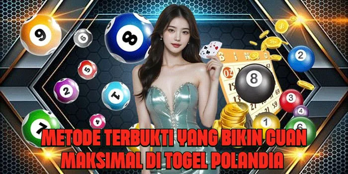 Metode Terbukti Yang Bikin Cuan Maksimal di Togel Polandia